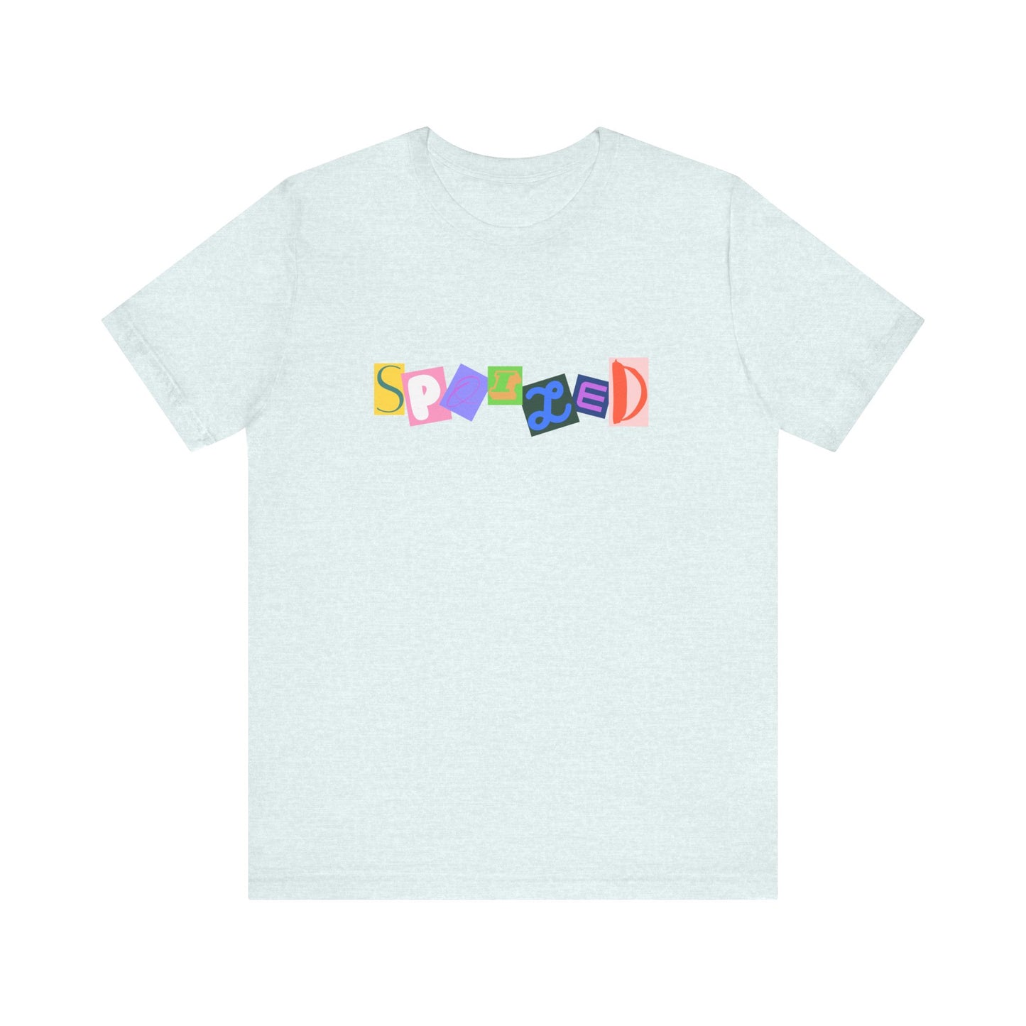 Spoiled Tee