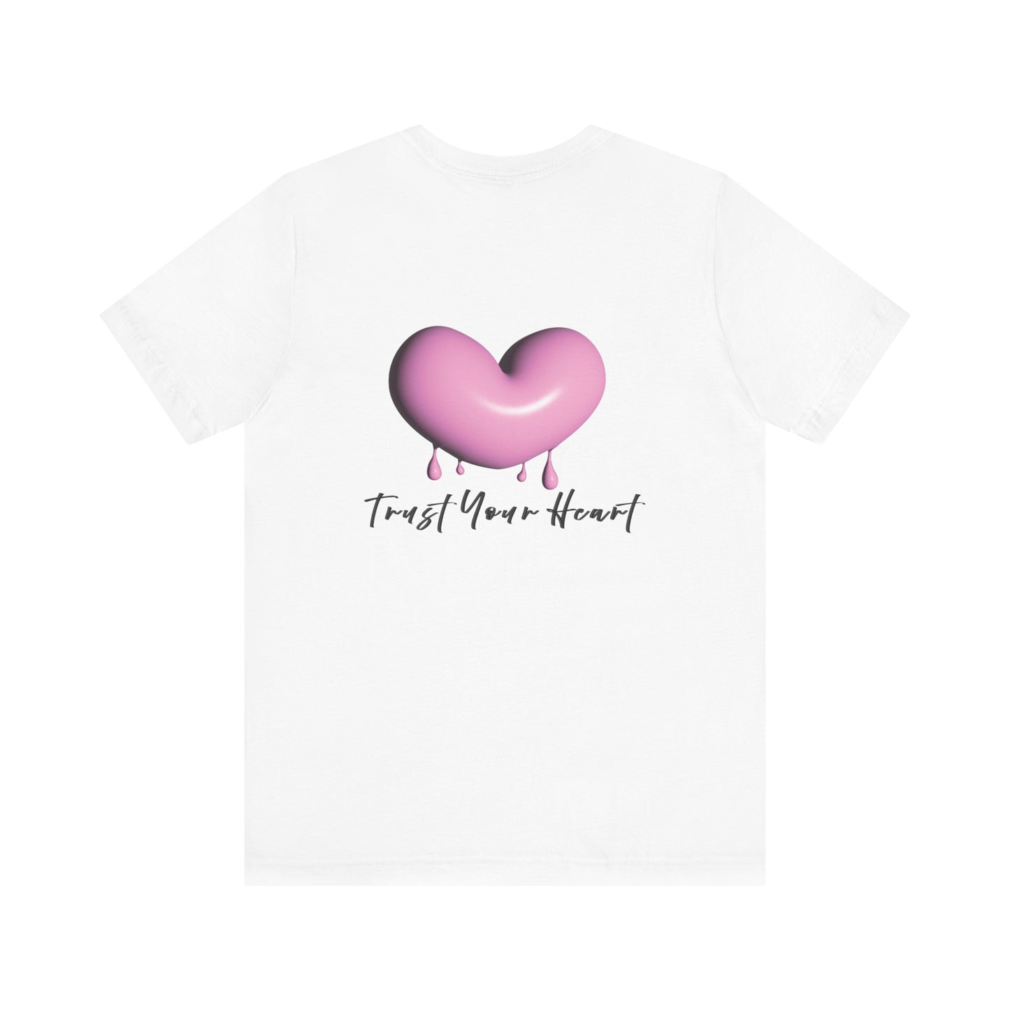 Trust Your Heart Tee